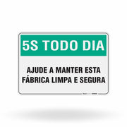 Placa 5S Todo Dia - Ajude a Manter Esta Fábrica Limpa e Segura