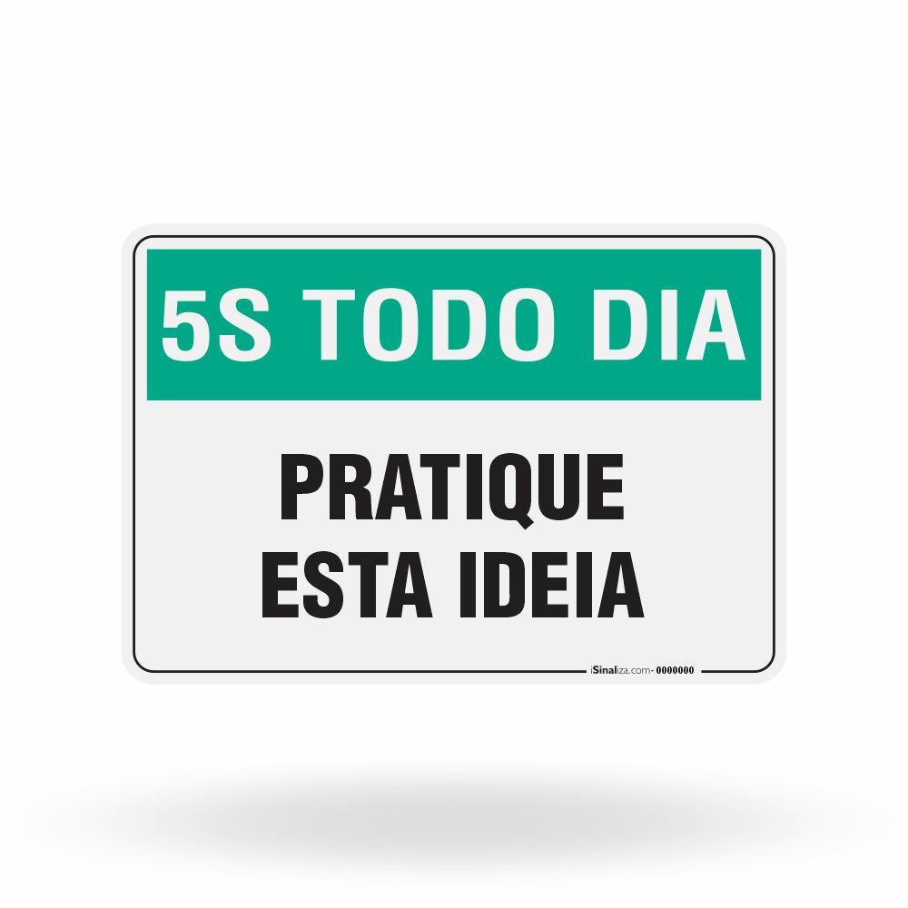 Placa 5S Todo Dia - Pratique Esta Ideia