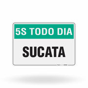 Placa 5S Todo Dia - Sucata