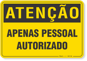 Placa de Atenção - Apenas Pessoal Autorizado