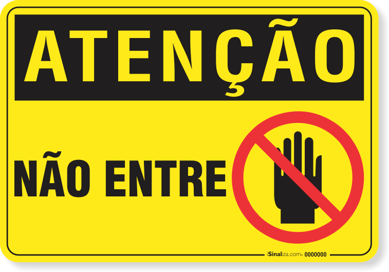 Placa Atenção Não Entre