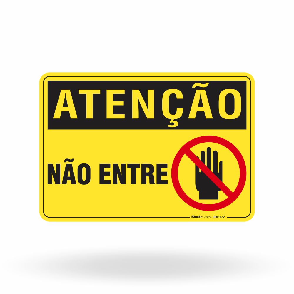 Placa Atenção - Não Entre