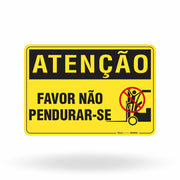 Placa Atenção - Favor Não Pendurar-se