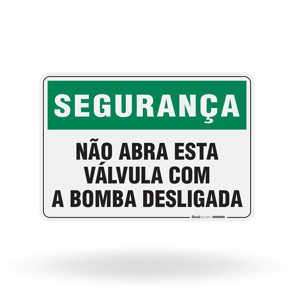 Placa Segurança - Não Abra Esta Válvula Com a Bomba Desligada