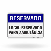 Placa Reservado - Local Reservado Para Ambulância