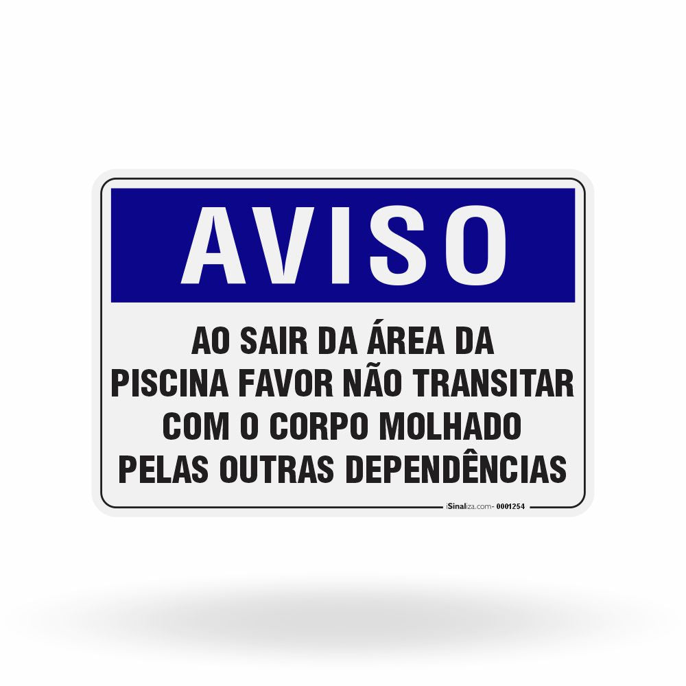 Placa Aviso - Ao Sair da Área da Piscina Favor Não Transitar com o Corpo Molhado