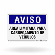 Placa Aviso - Área Limitada para Carregamento