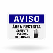 Placa Aviso - Área Restrita Somente Pessoal Autorizado