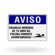 Placa Aviso - Crianças Menores de 10 Anos na Piscina Somente Acompanhadas