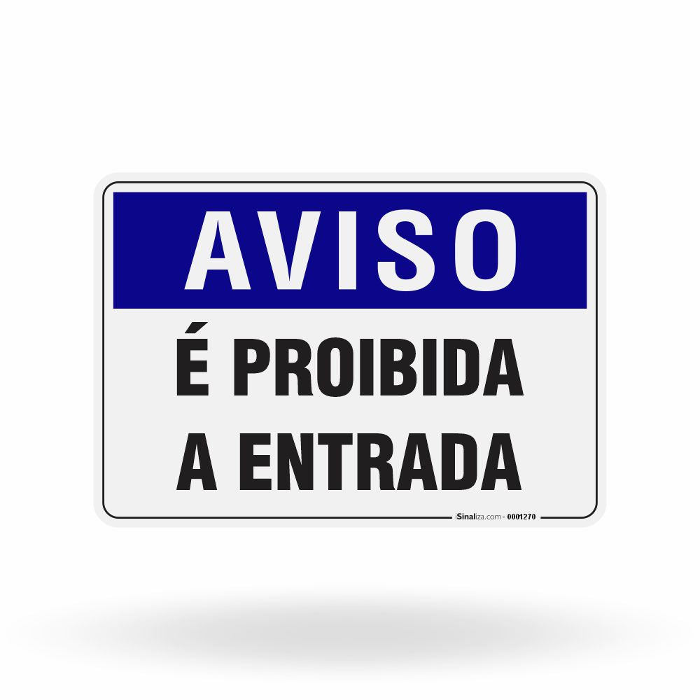 Placa Aviso - É Proibida a Entrada