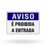 Placa Aviso - É Proibida a Entrada
