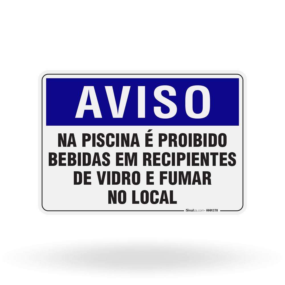 Placa Aviso - Na Piscina é Proibido Bebidas em Vidro e Fumar