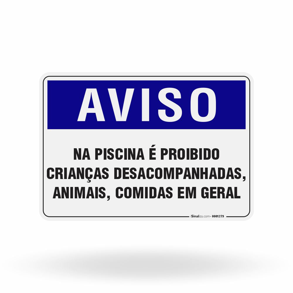 Placa Aviso - Na Piscina é Proibido Crianças Desacompanhadas, Animais e Comidas