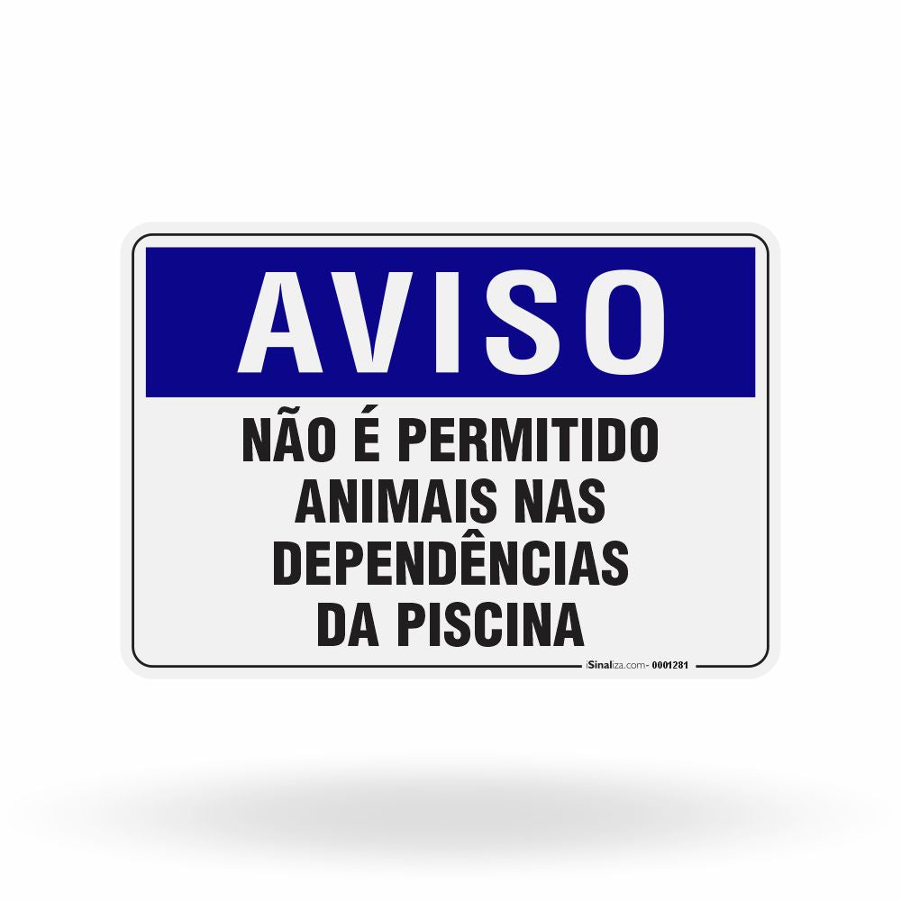 Placa Aviso - Não é Permitido Animais nas Dependências da Piscina