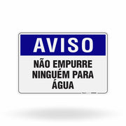 Placa Aviso - Não Empurre Ninguém na Água
