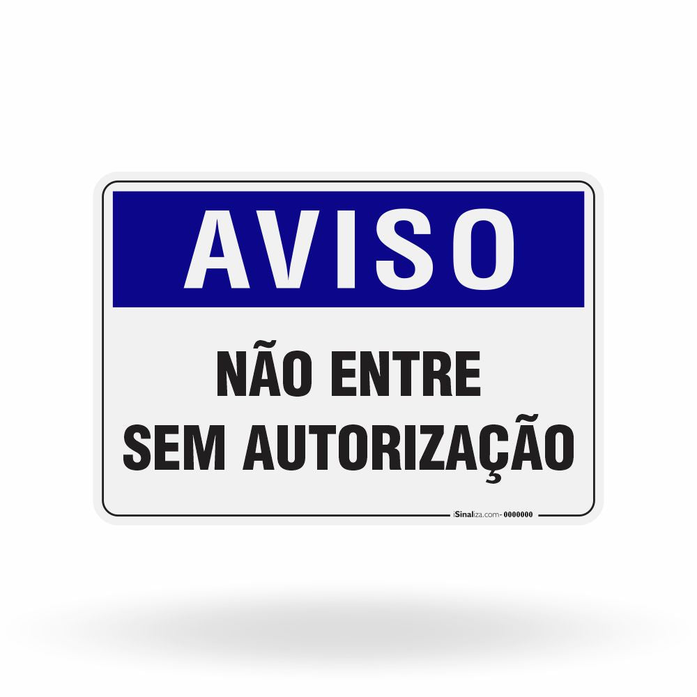 Placa Aviso - Não Entre Sem Autorização