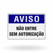 Placa Aviso - Não Entre Sem Autorização