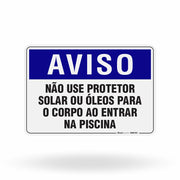 Placa Aviso - Não Use Protetor Solar ou Óleos para o Corpo ao Entrar na Piscina