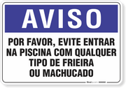 Placa Aviso - Por Favor Evite Entrar na Piscina com Frieira ou Machucado