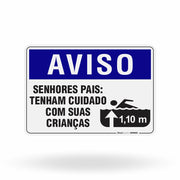 Placa Aviso - Senhores Pais Tenham Cuidado com Suas Crianças