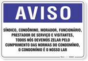 Placa Aviso  Todos Nós Devemos Zelar Pelo Cumpirmento Das Normas Do Condomínio