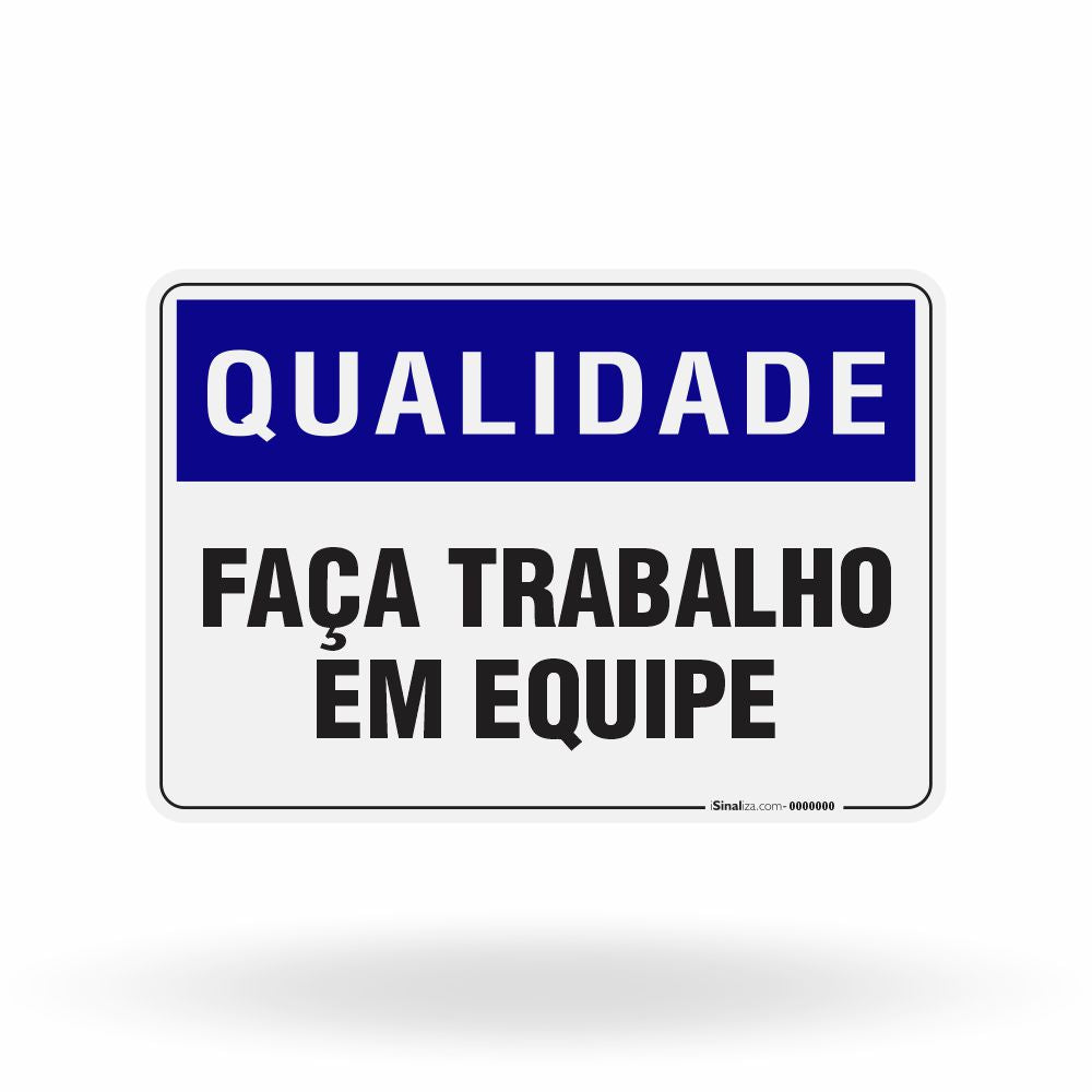 Placa Qualidade - Faça Trabalho em Equipe