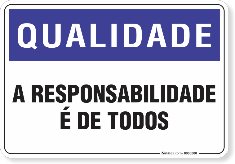 Placa Qualidade A Responsabilidade É De Todos