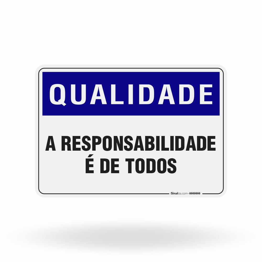 Placa Qualidade - A Responsabilidade é de Todos