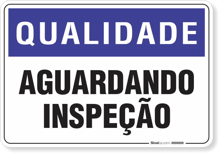 Placa Qualidade Aguardando Inspeção