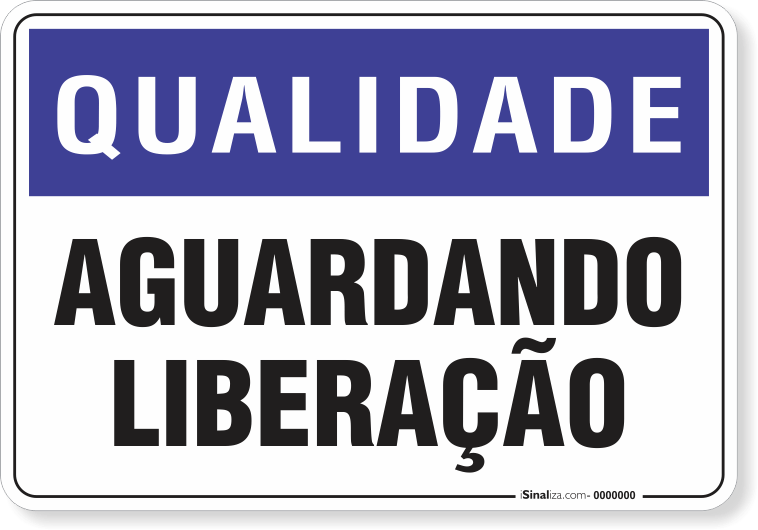 Placa Qualidade Aguardando Liberação