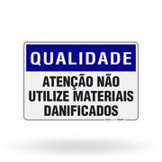 Placa Qualidade - Atenção Não Utilize Materiais Danificados