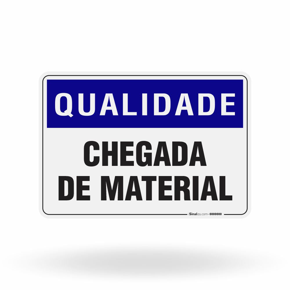 Placa Qualidade - Chegada de Material