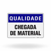 Placa Qualidade - Chegada de Material