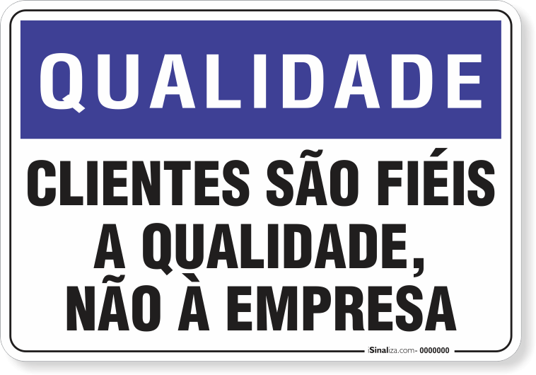 Placa Qualidade Clientes São Fiéis A Qualidade