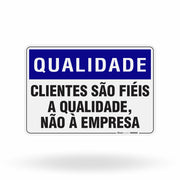 Placa Qualidade - Clientes são Fiéis à Qualidade