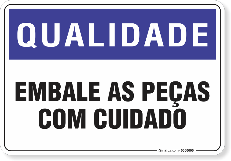 Placa Qualidade Embale As Peças Com Cuidado