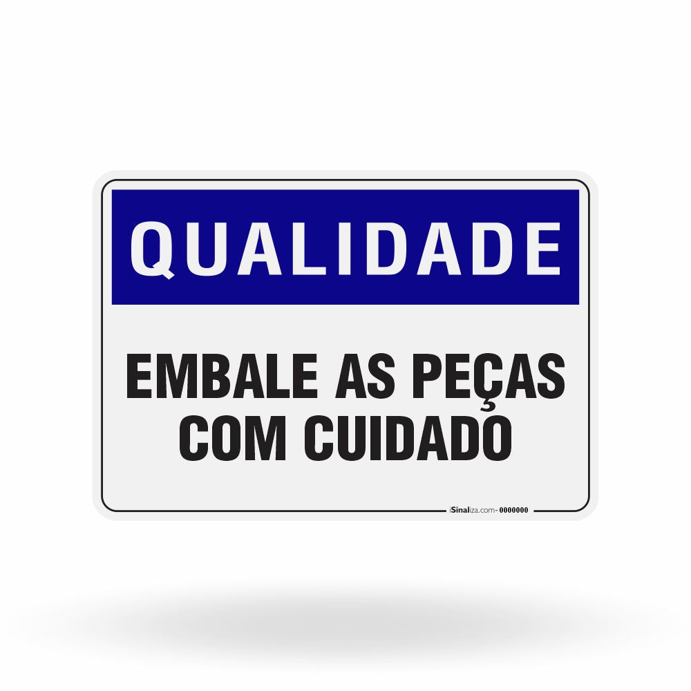 Placa Qualidade - Embale as Peças com Cuidado