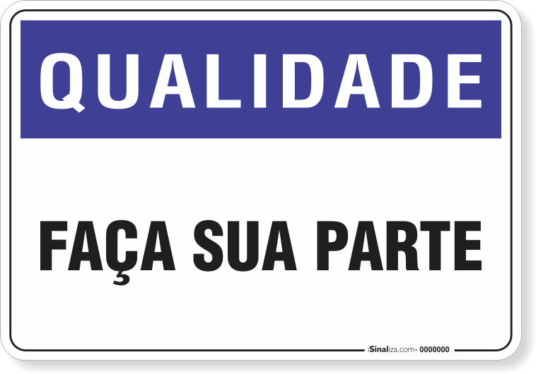 Placa Qualidade Faça Sua Parte