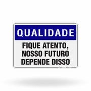 Placa Qualidade - Nosso Futuro Depende Disso
