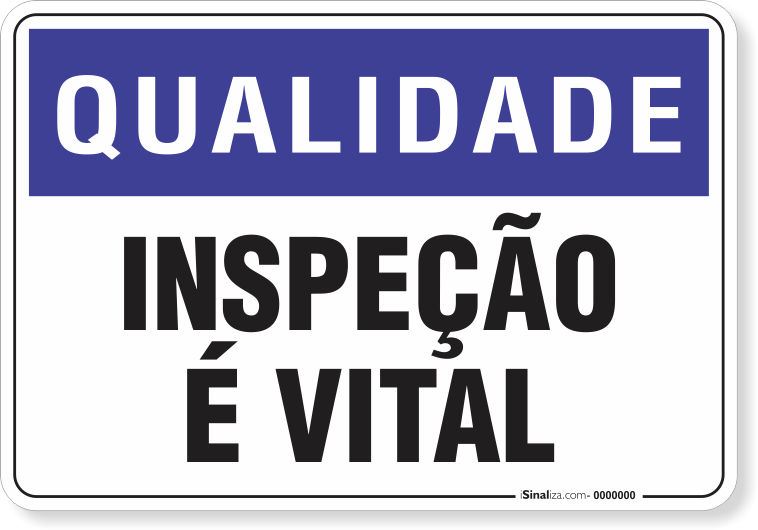 Placa Qualidade Inspeção É Vital