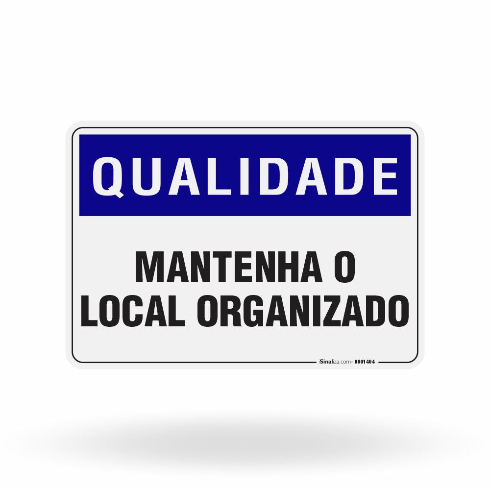 Placa Qualidade - Mantenha o Local Organizado