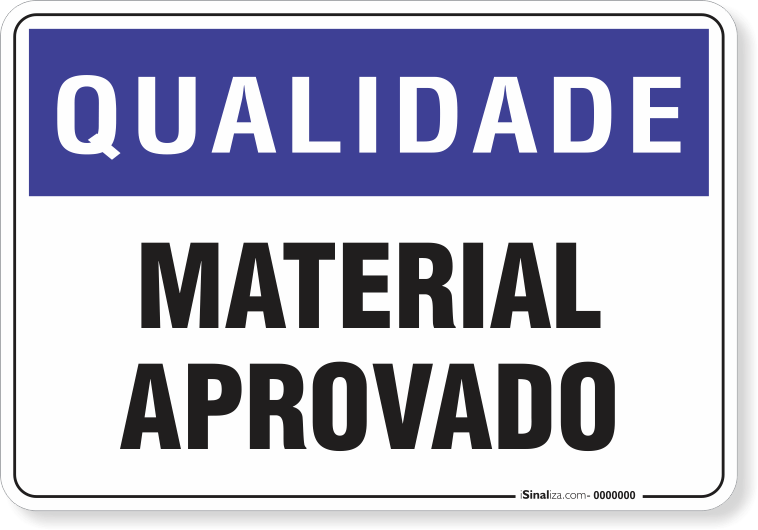 Placa Qualidade Material Aprovado