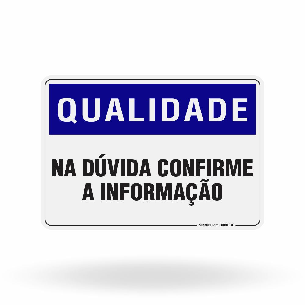Placa Qualidade - Na Dúvida Confirme a Informação