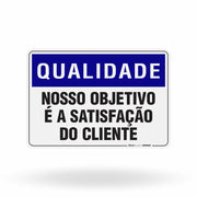 Placa Qualidade - Nosso Objetivo é a Satisfação do Cliente