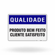Placa Qualidade - Produto Bem Feito Cliente Satisfeito