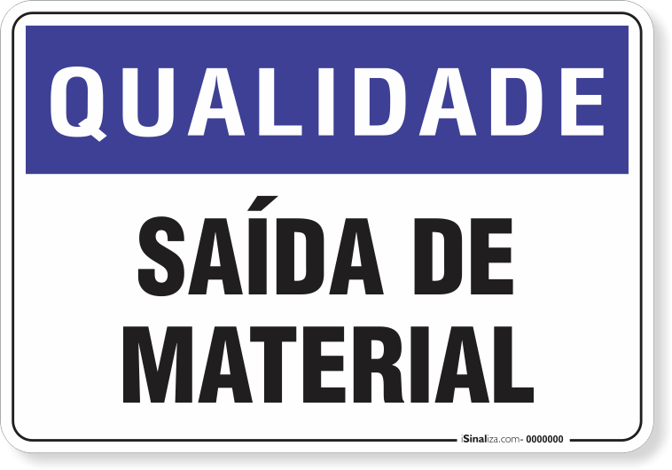 Placa Qualidade Saída De Material