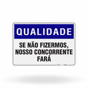 Placa Qualidade - Se Não Fizermos Nosso Concorrente Fará