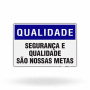 Placa Qualidade - Segurança e Qualidade São Nossas Metas