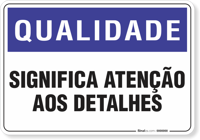 Placa Qualidade Significa Atenção Aos Detalhes