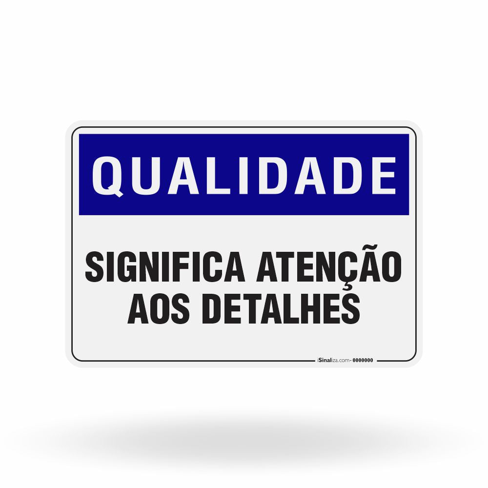 Placa Qualidade - Significa Atenção aos Detalhes